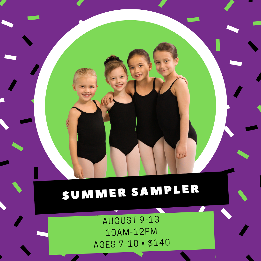 10 Join us for our Dance Sampler camp. This is a chance for our dancers to try out a lot of different styles in one week. This camps is for beginners/internmediate: Ballet, Tap, Jazz, Hip Hop, Modern.